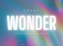 Zadok, Shekhinah & Manana – Wonder