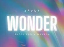 Zadok – Wonder ft. Shekhinah, Manana Mp3 Download Fakaza