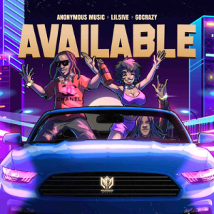 Anonymous Music – Available Ft. Lil5ive & Go Crazy