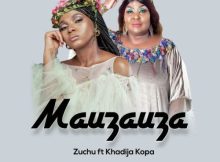 Zuchu – Mauzauza Ft Khadija Kopa