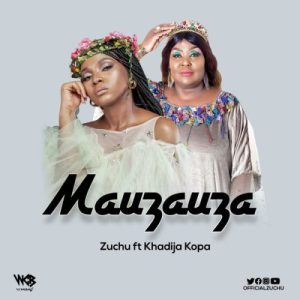 Zuchu – Mauzauza Ft Khadija Kopa