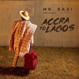 Mr Eazi – Life is Eazi ft Olamide & Phyno