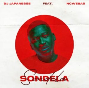 Dj Japanese ft Ncwebas Sondela Mp3 Download Fakaza