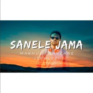 Sanele Jama – Makhula Kancane IThuluzi