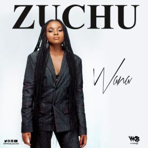 Zuchu – Wana