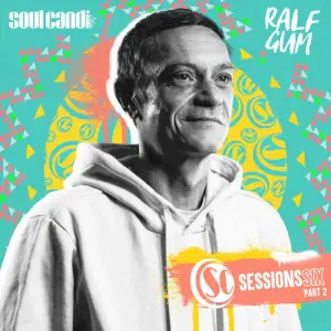 Ralf Gum – Soul Candi Sessions Six, Pt. 3