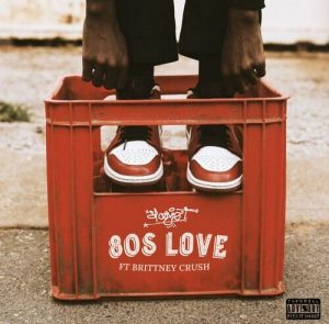 Stogie T – 80’s Love ft. Brittney Crush