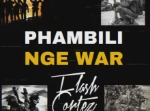 Flash Cortez Phambili Nge War Gwijo Full Song