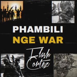 Flash Cortez Phambili Nge War Gwijo Full Song