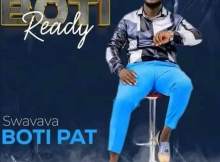 Boti Ready - Swavava Boti Pat New 2023 Mp3 Download Fakaza