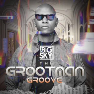 DJ Big Sky – The Grootman Groove EP