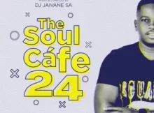 Dj Jaivane – TheSoulCafe Vol 24 (Summer Edition 3Hours) Mix