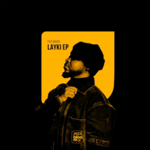 EP: Fka Mash – Layki