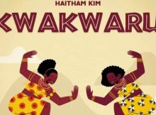 Haitham Kim – Kwakwaru