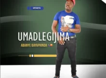 Madlegijima Entertainment – Indoda Yomzulu