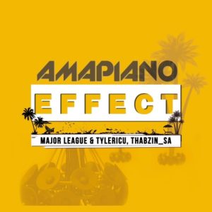 Major League – Amapiano Effect EP