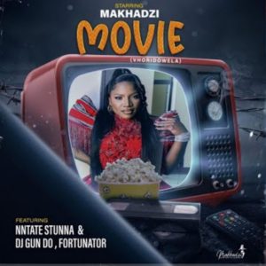 VIDEO: MAKHADZI ENTERTAINMENT – MOVIE FT. NTATE STUNNA, FORTUNATOR, DJ GUN-DO SA