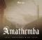 Mick Man – AmaThemba (feat. Cnethemba Gonelo & Dr Thulz)