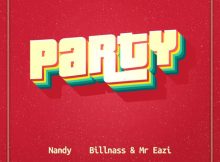 Nandy – Party Ft Billnass X Mr Eazi (Prod. T Touch)