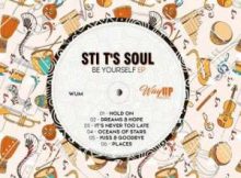 Ep: STI T’s Soul – Be Yourself