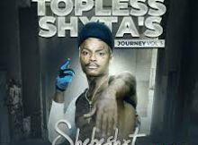 Shebeshxt – Topless Shxta’s Journey, Vol. 3