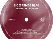 Sio & Atmos Blaq – Land Of The Dreamers EP