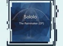 Sololo – The Rainmaker EP