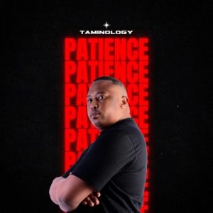 EP: Taminology – Patience