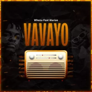 Whozu Ft Marioo – VAVAYO