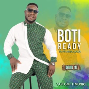 Boti Ready – Salani Seha Famba