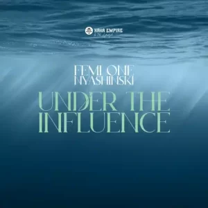 Femi One – Under The Influence Ft Nyashinski