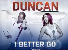 Duncan – I Better Go ft. Nadia Nakai Mp3 Download Fakaza