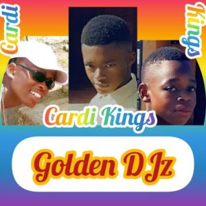 Golden Djz – Cardi Kings