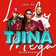 Megadrumz & Lady Du – Tjina Lyrics