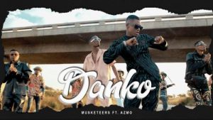 Musketeers Ft Azmo – Danko