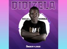 Real Donda – Didizela Mdidizeli