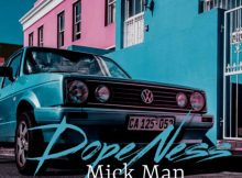 Mick-Man – Dopeness