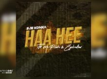 Sje Konka – Haa Hee Ft. Mr Pilato