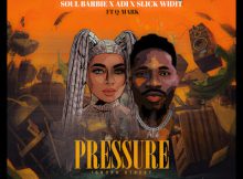 Soul Barbie, Adi & Slick Widit – Pressure ft. Q-Mark