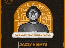 Soul Varti – Jazzy Nights Ft. Tantra Zawadi