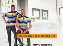 EP: uDelani noDonald – Umntuyenziwa