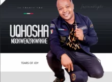 ALBUM: uQhosha Ngokwenzakwakhe – Tears of Joy