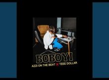 Azzi On The Beat Ft Teee Dollar – Boboyi