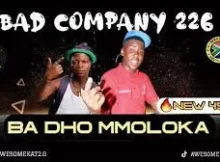 BAD COMPANY 226 – COME COME MPETENI (NEW 45) FT. KGADI GAL WALE BAD