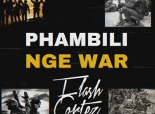 Flash Cortez – Phambili Nge War