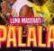 Luna Maserati – Palala Ft Kratos Beat