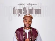 Gogo Skhotheni Song Mp3 Download Fakaza