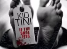 Kid Tini – If The Shoe Fits (Freestyle)