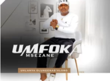 Umfoka Msezane – Uhlanya olungenas’hlobo ALBUM