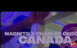 Charles Okocha – Canada (Remix) ft Magnito